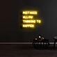 Mistakes Allow Thinking To Happen Neon Sign