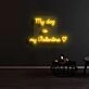 My Dog Is My Valentine Neon Sign