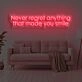 Never Regret Anything That Made You Smile Neon Sign