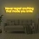 Never Regret Anything That Made You Smile Neon Sign
