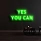 Yes You Can Neon Sign