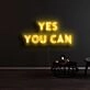 Yes You Can Neon Sign