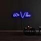 60s Vibe Neon Sign