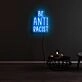 Be Anti Racist Neon Sign