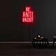 Be Anti Racist Neon Sign