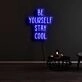 Be Yourself Stay Cool Neon Sign