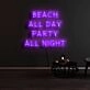 Beach All Day Party All Night Neon Sign