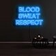 Blood Sweat Respect Neon Sign
