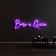 Born A Queen Neon Sign