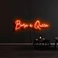 Born A Queen Neon Sign