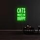 Cats Make Me Happy Neon Sign