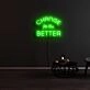 Change For The Better Neon Sign