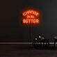 Change For The Better Neon Sign