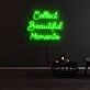 Collect Beautiful Moments Neon Sign