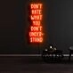Dont Hate What You Dont Understand Neon Sign