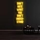 Dont Hate What You Dont Understand Neon Sign
