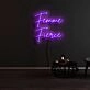Femme Fierce Neon Sign