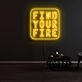 Find Your Fire Neon Sign