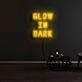Glow In Dark Neon Sign