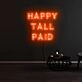 Happy Tall Paid Neon Sign