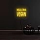 Hello I Am A Vegan Neon Sign