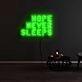 Hope Never Sleeps Neon Sign