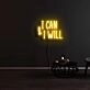 I can and I will Neon Sign