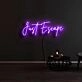 Just Escape Neon Sign