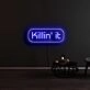 Killin It Neon Sign