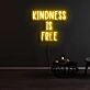 Kindness Is Free Neon Sign