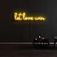 Let Love Win Neon Sign