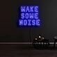 Make Some Noise Neon Sign