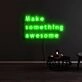 Make Something Awesome Neon Sign