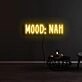 Mood Nah Neon Sign