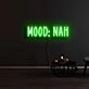 Mood Nah Neon Sign