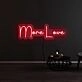 More Love Neon Sign