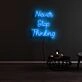 Never Stop Thinking Neon Sign