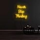 Never Stop Thinking Neon Sign