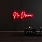 No Drama Neon Sign