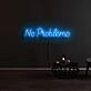 No Problemo Neon Sign