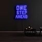 One Step Ahead Neon Sign