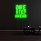 One Step Ahead Neon Sign