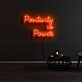 Positivity Is Power Neon Sign