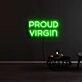 Proud Virgin Neon Sign