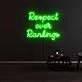 Respect Over Rankings Neon Sign