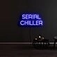 Serial Chiller Neon Sign