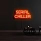 Serial Chiller Neon Sign