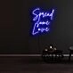 Spread Some Love Neon Sign