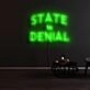 State In Denial Neon Sign
