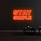Stay Simple Neon Sign
